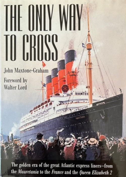 The Only Way to Cross - John Maxtone-Graham