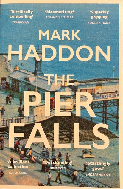 The Pier Falls - Mark Haddon