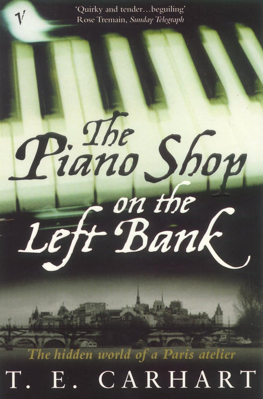 The Piano Shop on the Left Bank - T. E. Carhart