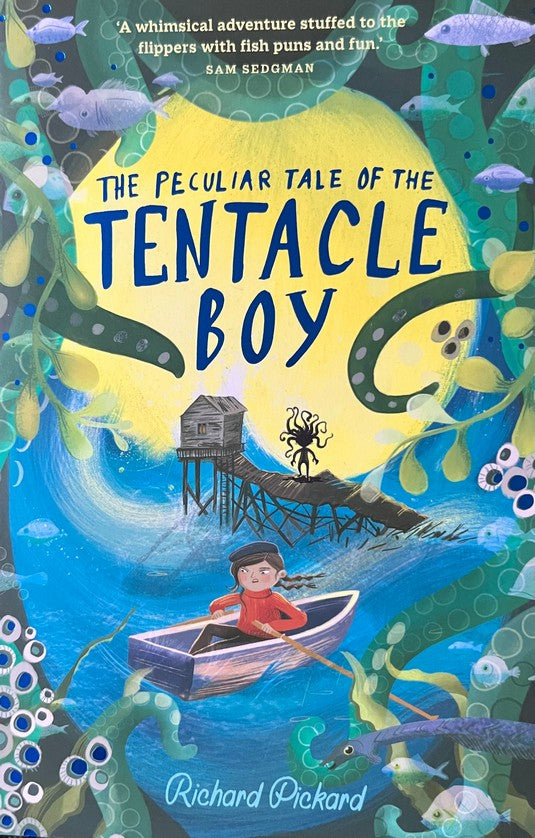 The Peculiar Tale of the Tentacle Boy - Richard Pickard