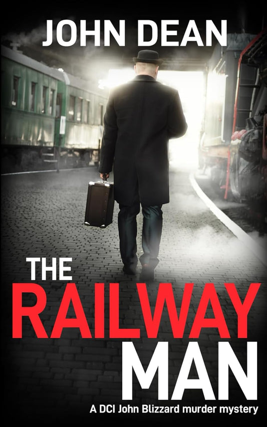 The Railway Man (DCI Blizzard Series #3) - John Dean