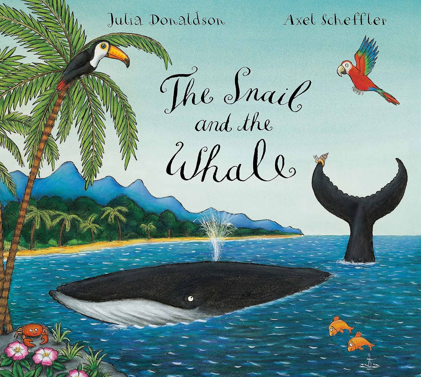 The Snail and the Whale - Julia Donaldson | Alex Scheffler