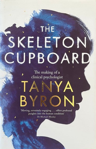 The Skeleton Cupboard - Tanya Byron