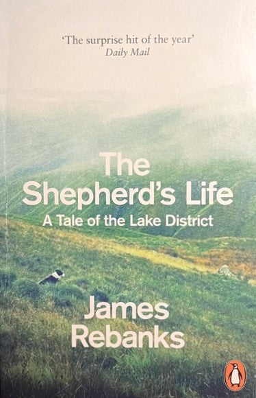 The Shepherd's Life - James Rebanks – Book Bubble/Old School Bookshop