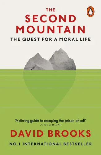 The Second Mountain: The Quest for a Moral Life - David Brooks
