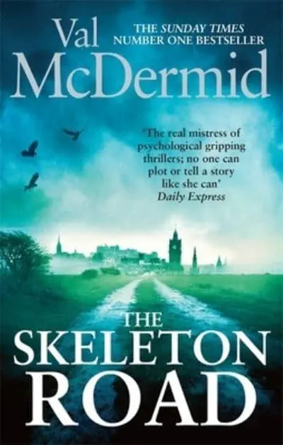 The Skeleton Road (Karen Pirie Series #3) - Val McDermid