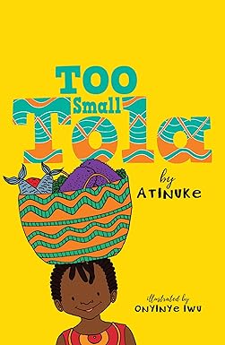 Too Small Tola - Atinuke