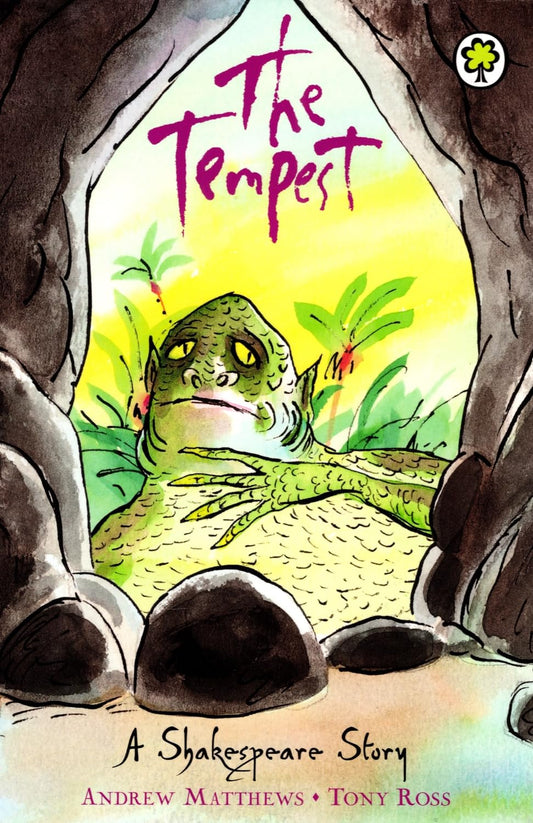 The Tempest: A Shakespeare Story - Andrew Matthews | Tony Ross