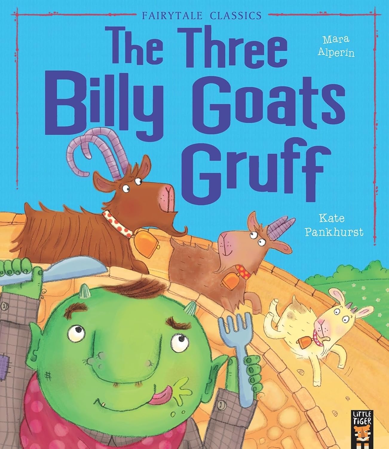 The Three Billy Goats Gruff - Mara Alperin | Kate Pankhurst