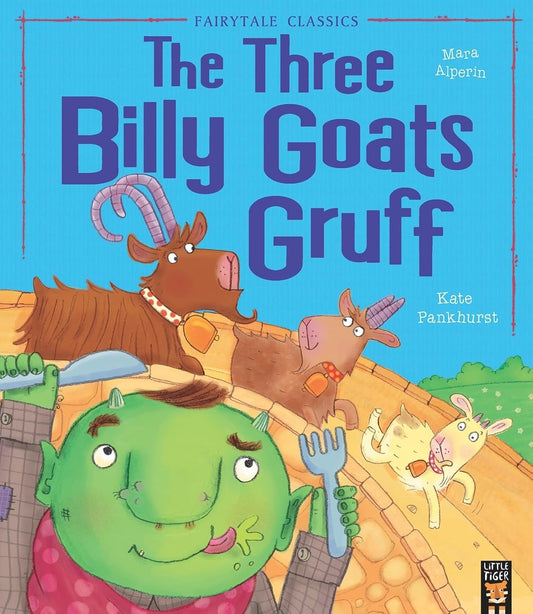 The Three Billy Goats Gruff - Mara Alperin | Kate Pankhurst