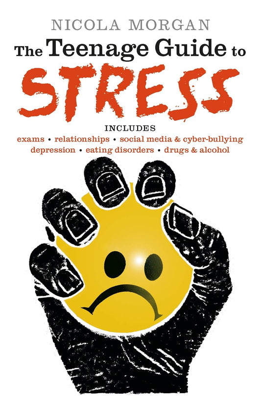 The Teenage Guide To Stress - Nicola Morgan