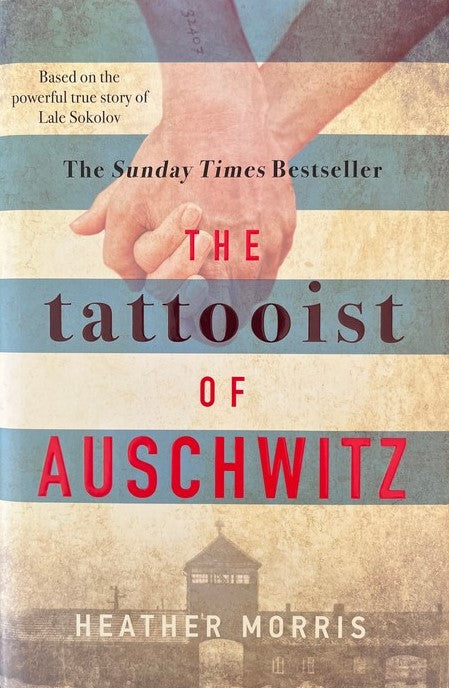 The Tattooist of Auschwitz - Heather Morris