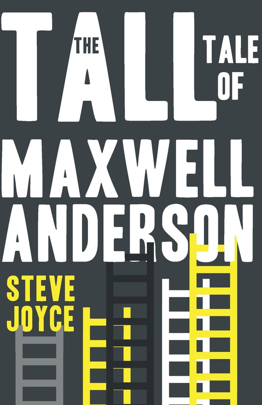 The Tall Tale of Maxwell Anderson - Steve Joyce