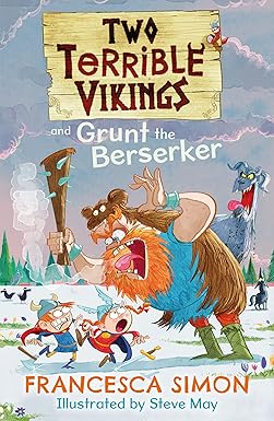 Two Terrible Vikings and Grunt the Berserker - Francesca Simon