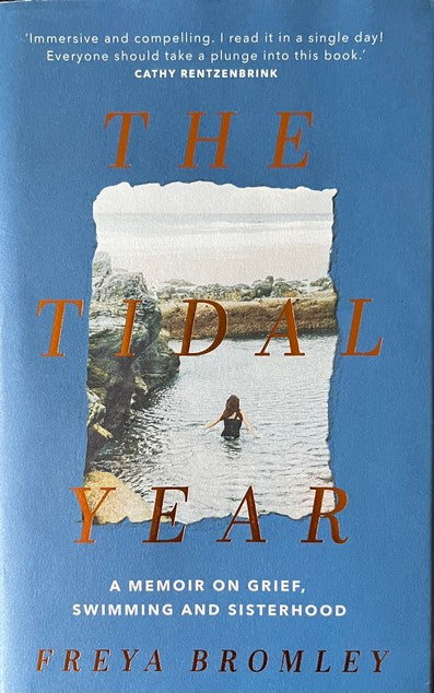 The Tidal Year: A Memoir on Grief, Swimming and Sisterhood - Bromley