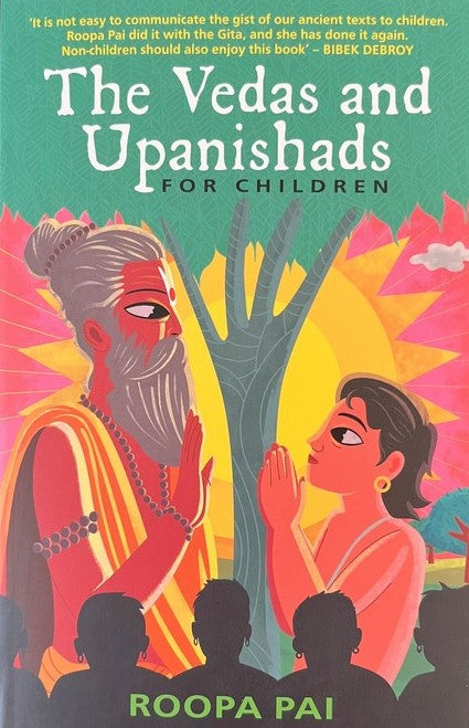 The Vedas and Upanishads for Children - Roopa Pai