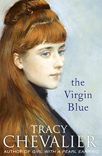 The Virgin Blue - Tracy Chevalier