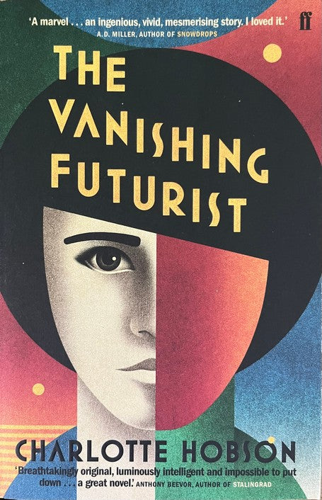 The Vanishing Futurist - Charlotte Hobson