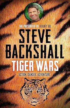 Tiger Wars - Steve Backshall (Book #1)