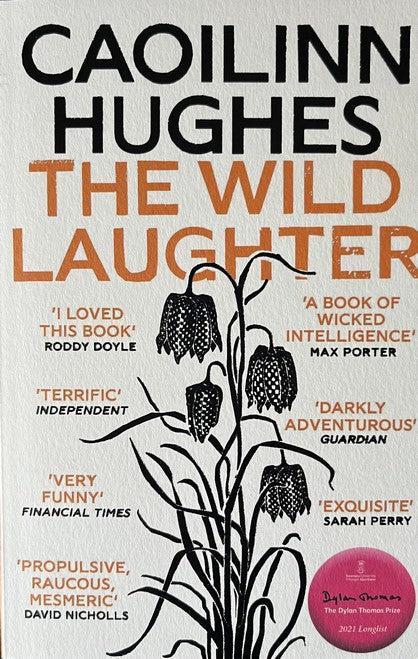 The Wild Laughter - Caoilinn Hughes