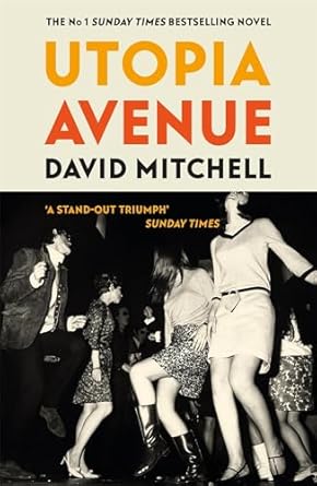 Utopia Avenue - David Mitchell