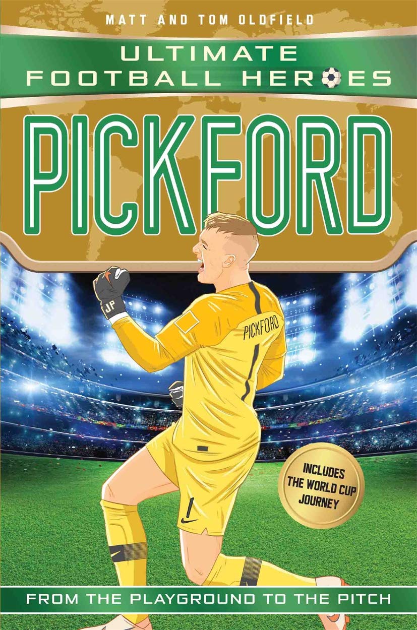 Ultimate Football Heroes: Pickford - Matt and Tom Oldfield