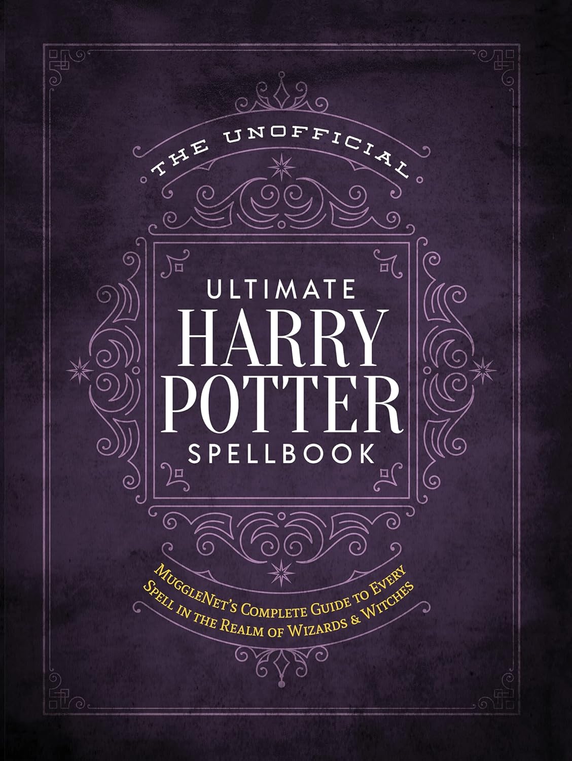 Ultimate Harry Potter Spellbook: A complete reference guide to every spell in the wizarding world