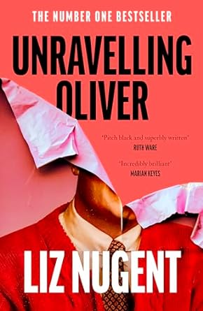 Unravelling Oliver - Liz Nugent