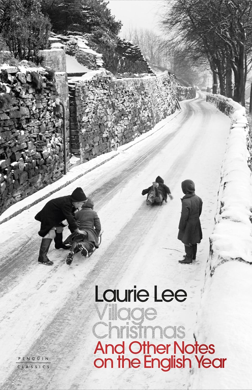Village Christmas: And Other Notes on the English Year - Laurie Lee