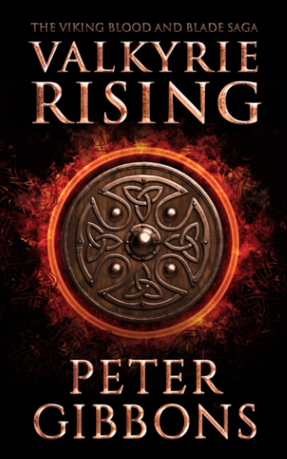 Valkyrie Rising (Viking Blood and Blade Saga Series # 5) - Peter Gibbons