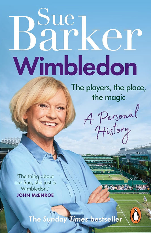 Wimbledon: A personal history - Sue Barker
