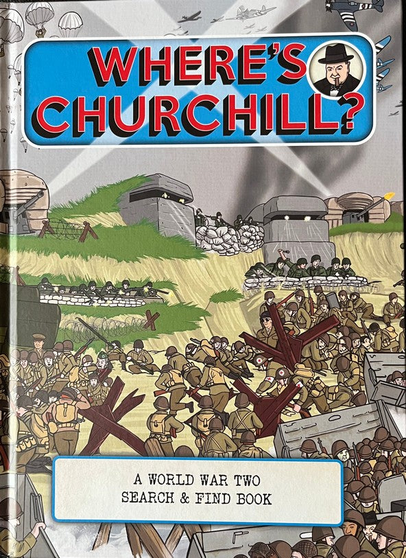 Where's Churchill: A World War Two Search & Find Book - Ryan Gearing