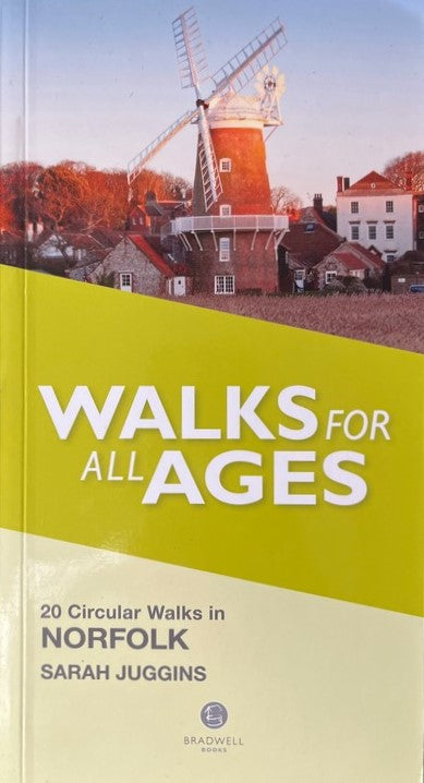 Walks for all Ages: 20 Circular Walks in Norfolk - Sarah Juggins