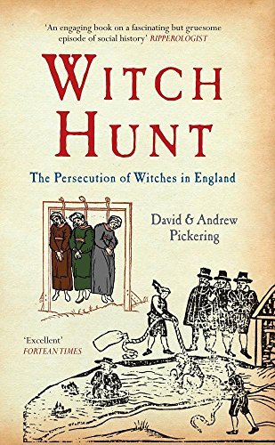 Witch Hunt: The Persecution of Witches in England - David Pickering & Andrew Pickering