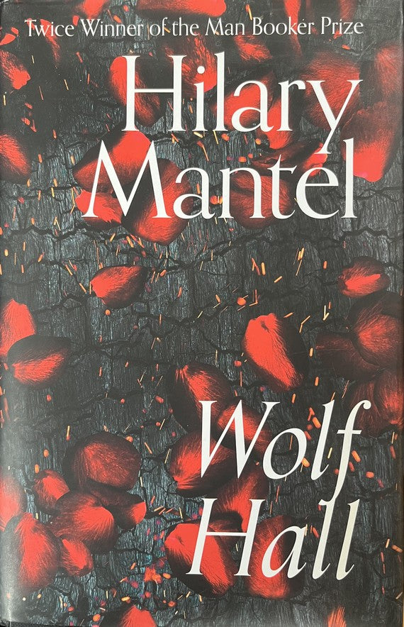 Wolf  Hall - Hilary Mantel