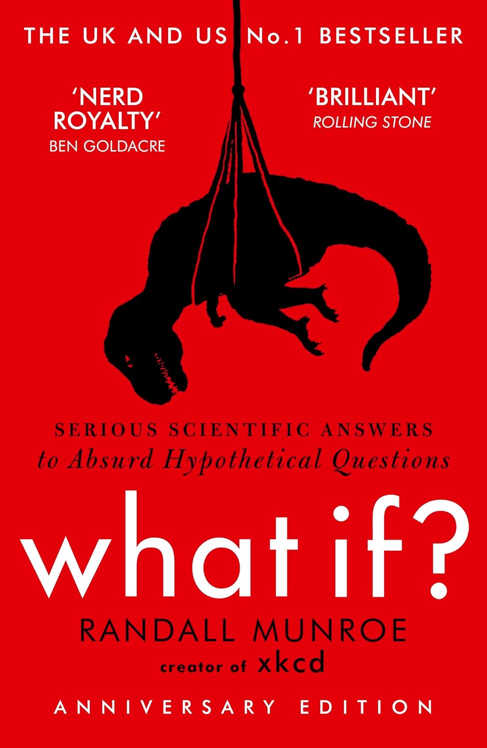 What If?: Serious Scientific Answers to Absurd Hypothetical Questions - Randall Munroe