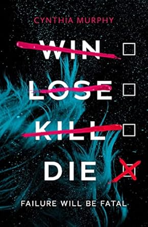 Win Lose Kill Die - Cynthia Murphy