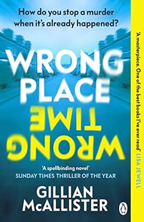 Wrong Place Wrong Time - Gillian McAllister