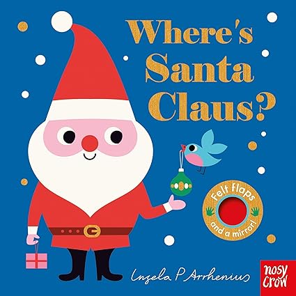 Where's Santa Claus (Felt Flaps) - Ingela P Arrhenius