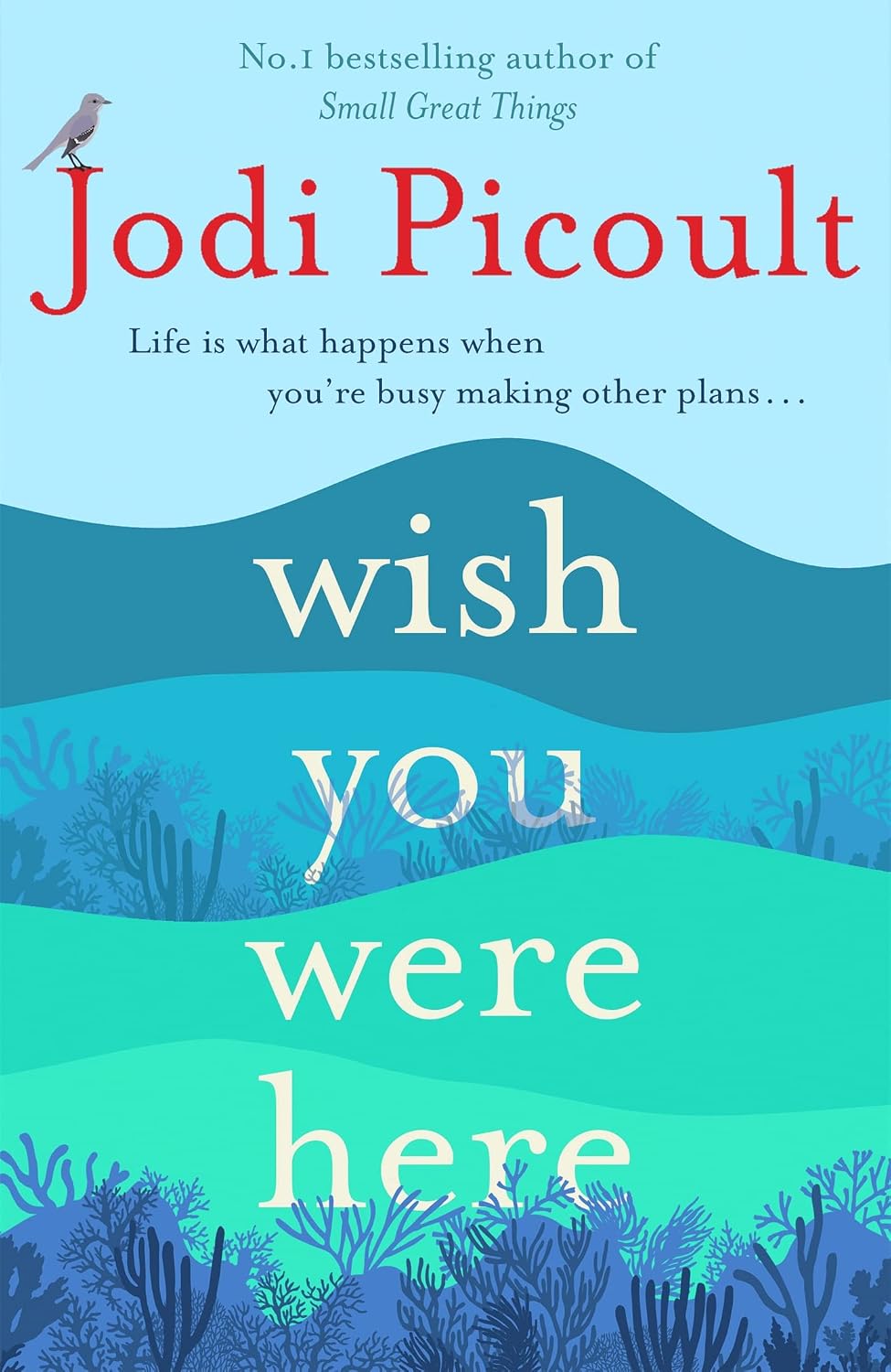 Wish You Were Here - Jodi Picoult
