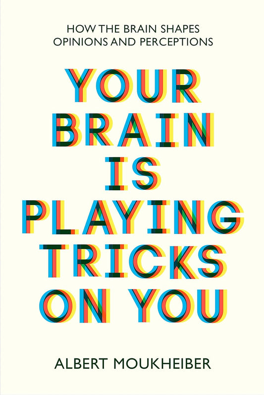Your Brain Is Playing Tricks On You - Albert Moukheiber