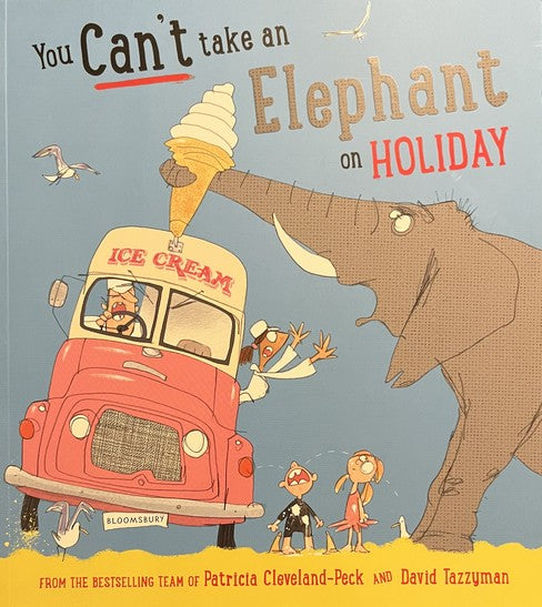 You Can't Take an Elephant on Holiday - Cleveland-Peck Patr