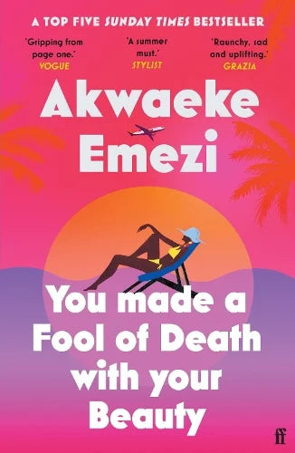 You Made a Fool of Death with Your Beauty - Akwaeke Emezi