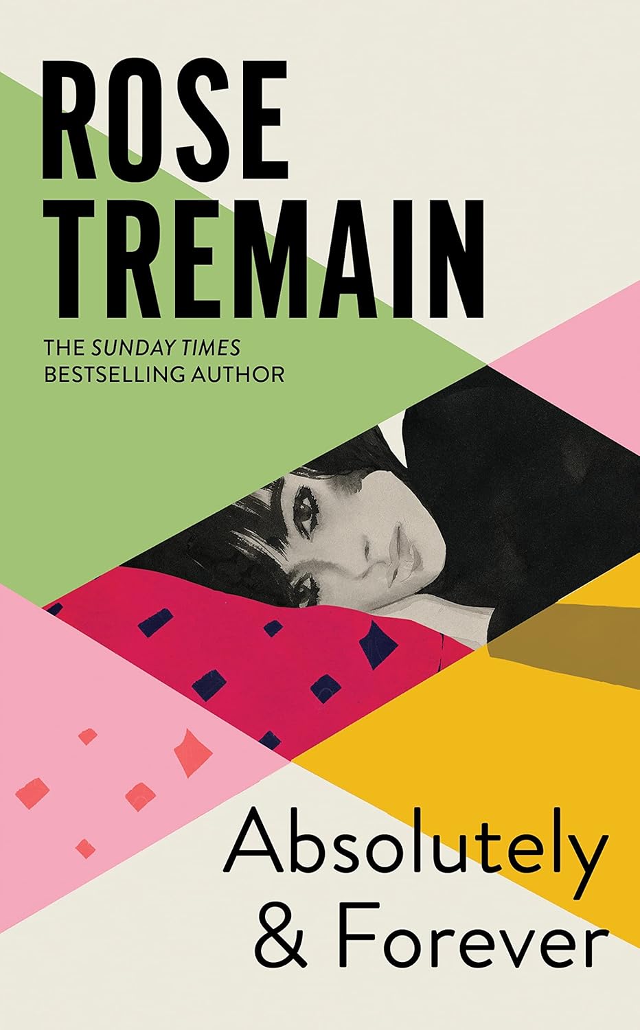 Absolutely and Forever - Rose Tremain