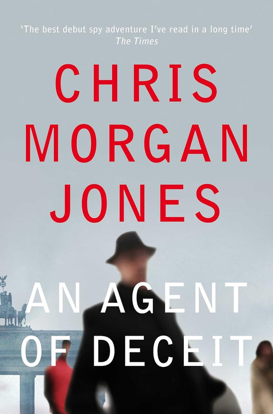 An Agent of Deceit - Chris Morgan Jones (Ben Webster Series #2)