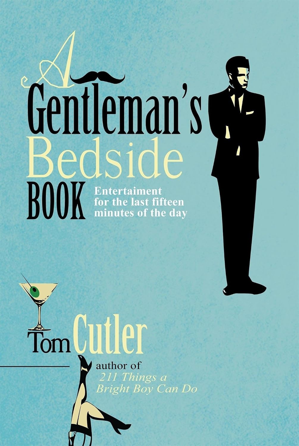 A Gentleman's Bedside Book: Entertainment for the last fifteen minutes of the day - Tom Cutler
