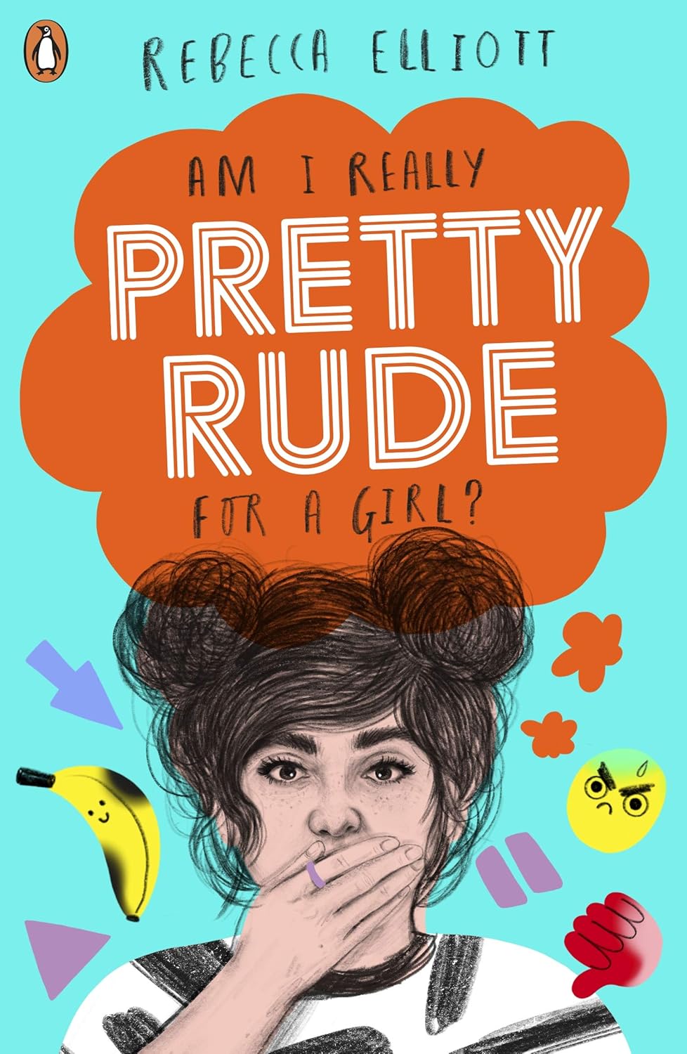 Am I Pretty Rude for a Girl? - Rebecca Elliott