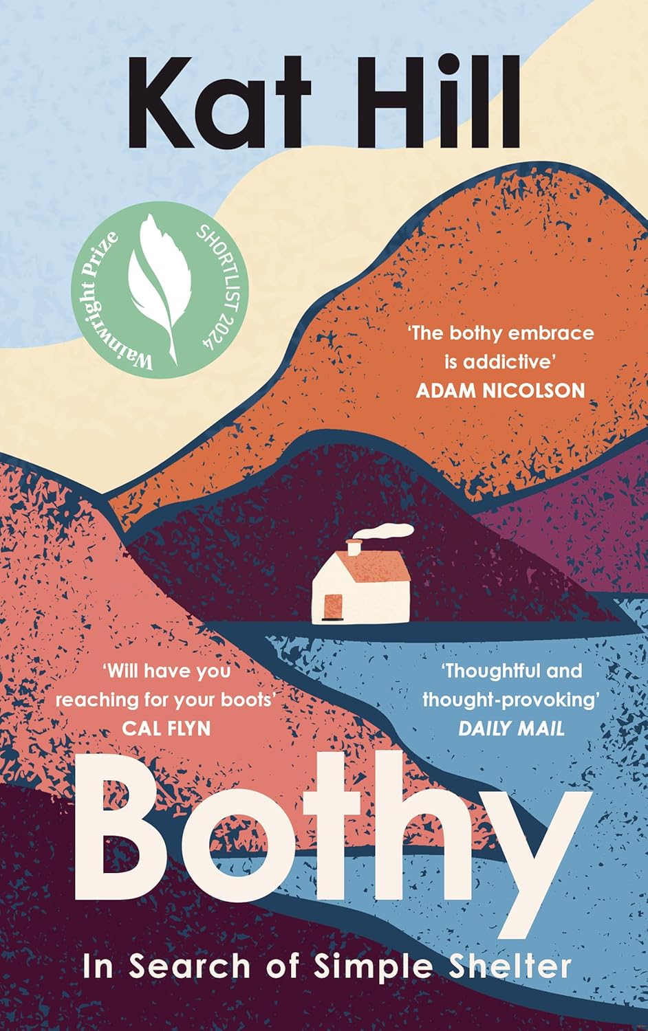 Bothy: In Search of Simple Shelter - Kat Hill