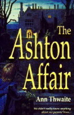 The Ashton Affair - Ann Thwaite