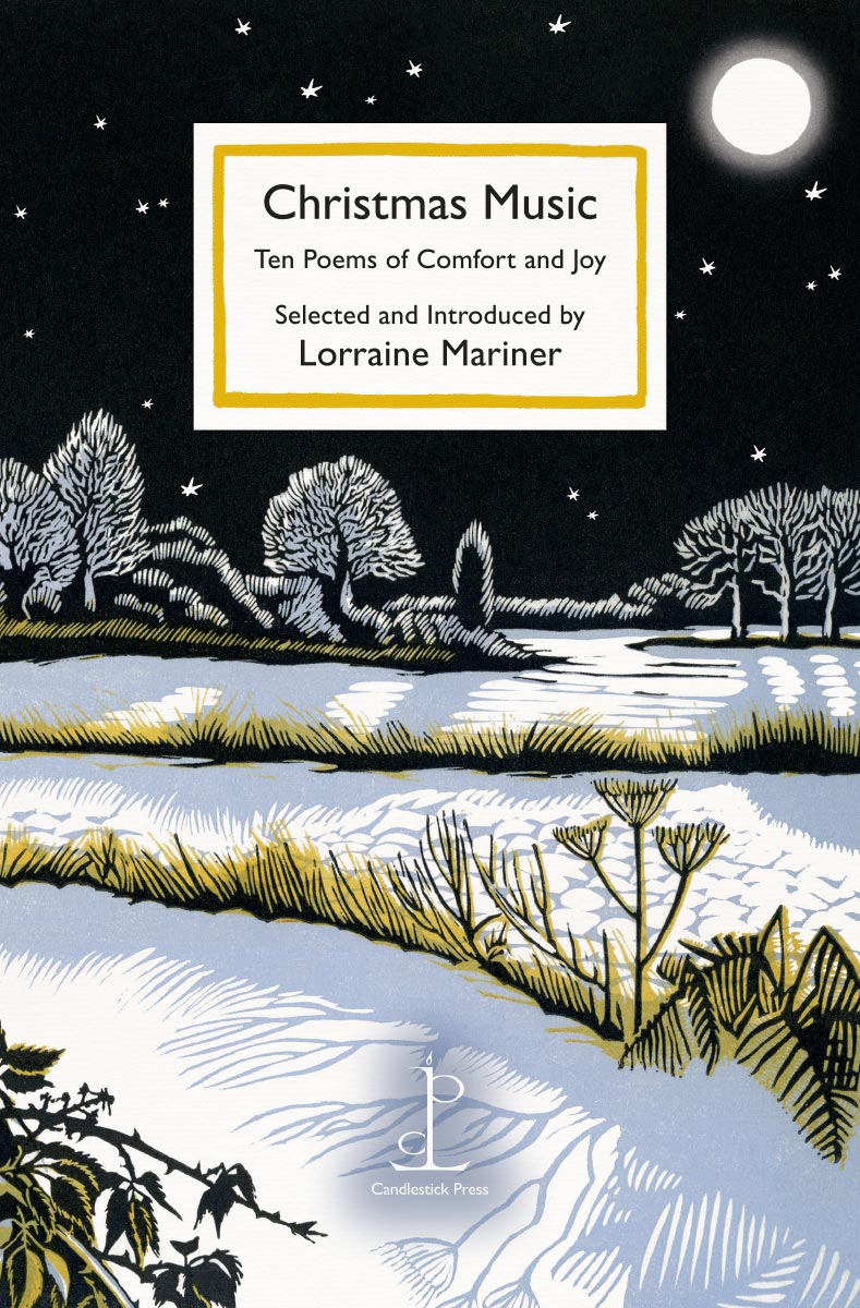 Christmas Music: Ten Poems of Comfort and Joy - Lorraine Mariner